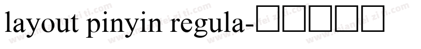 layout pinyin regula字体转换